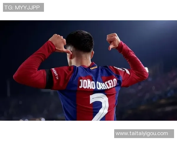 坎塞洛:从边缘球员到世界顶级后卫的华丽蜕变与足球生涯回顾 坎塞洛:从边缘球员到世界顶级后卫的华丽蜕变与足球生涯回顾