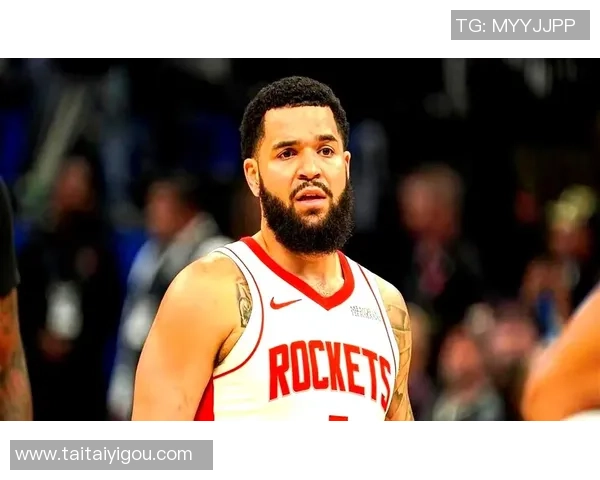 弗雷德范弗利特的崛起之路与NBA未来展望