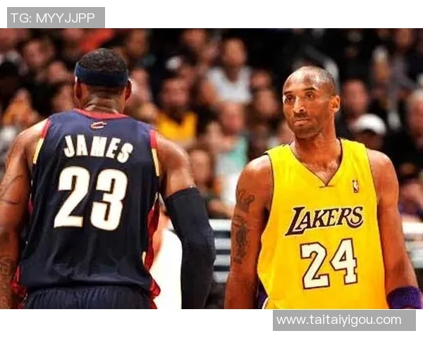 科比与詹姆斯巅峰对决全场精彩录像回顾与分析